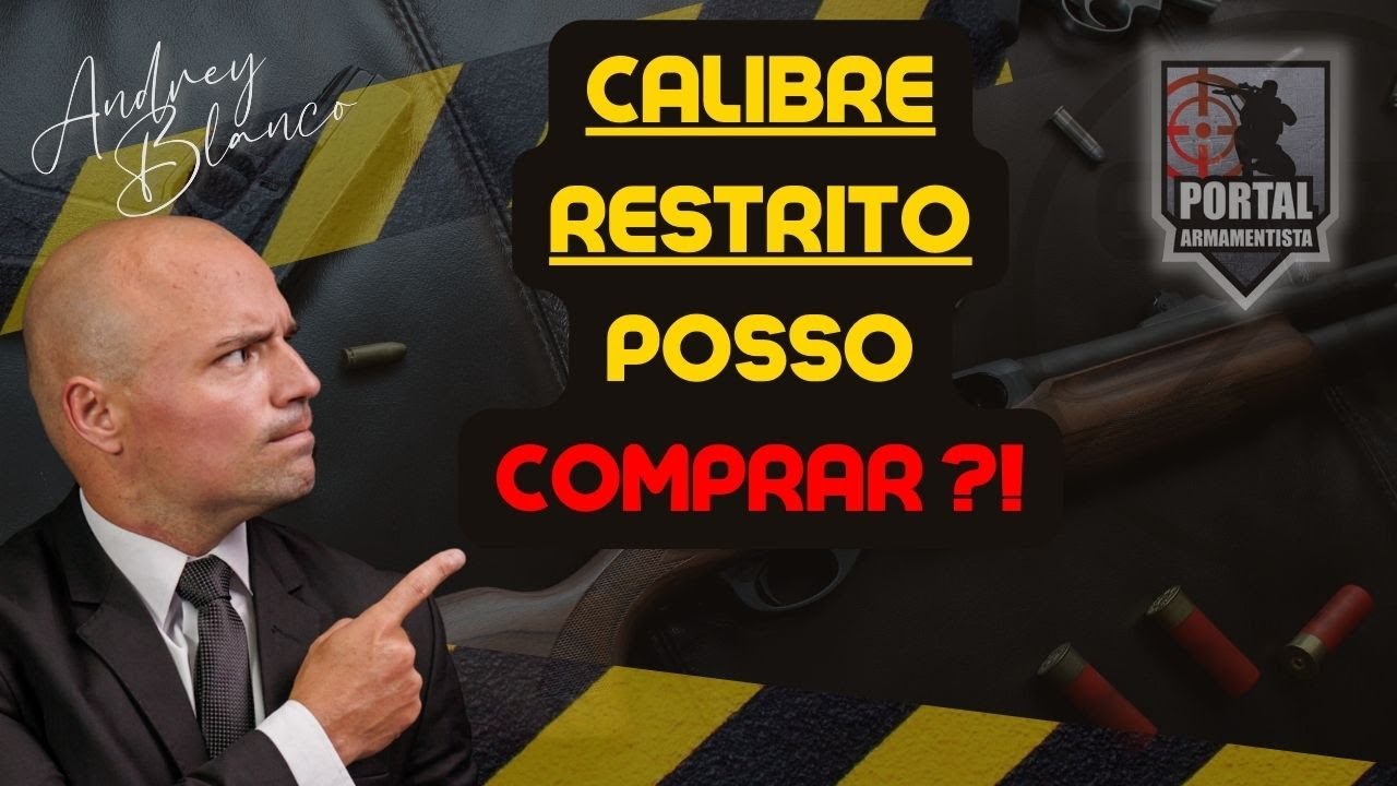 COMPRA DE CALIBRE RESTRITO (9, 40, 45) - QUAIS AS CONDIÇÕES?! ENTENDA!