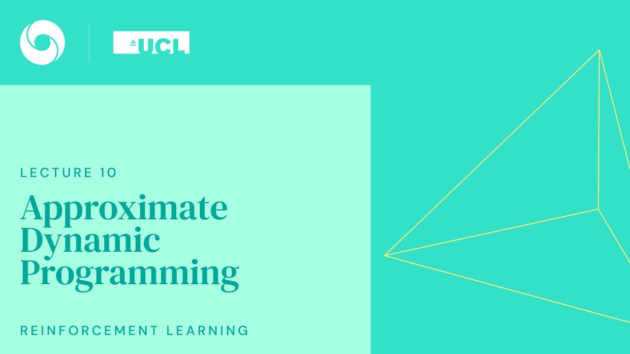 DeepMind x UCL RL Lecture Series - Approximate Dynamic Programming [10/13]