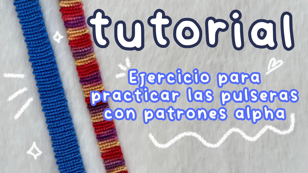TUTORIAL | Pulsera para practicar los nudos de los patrones alpha