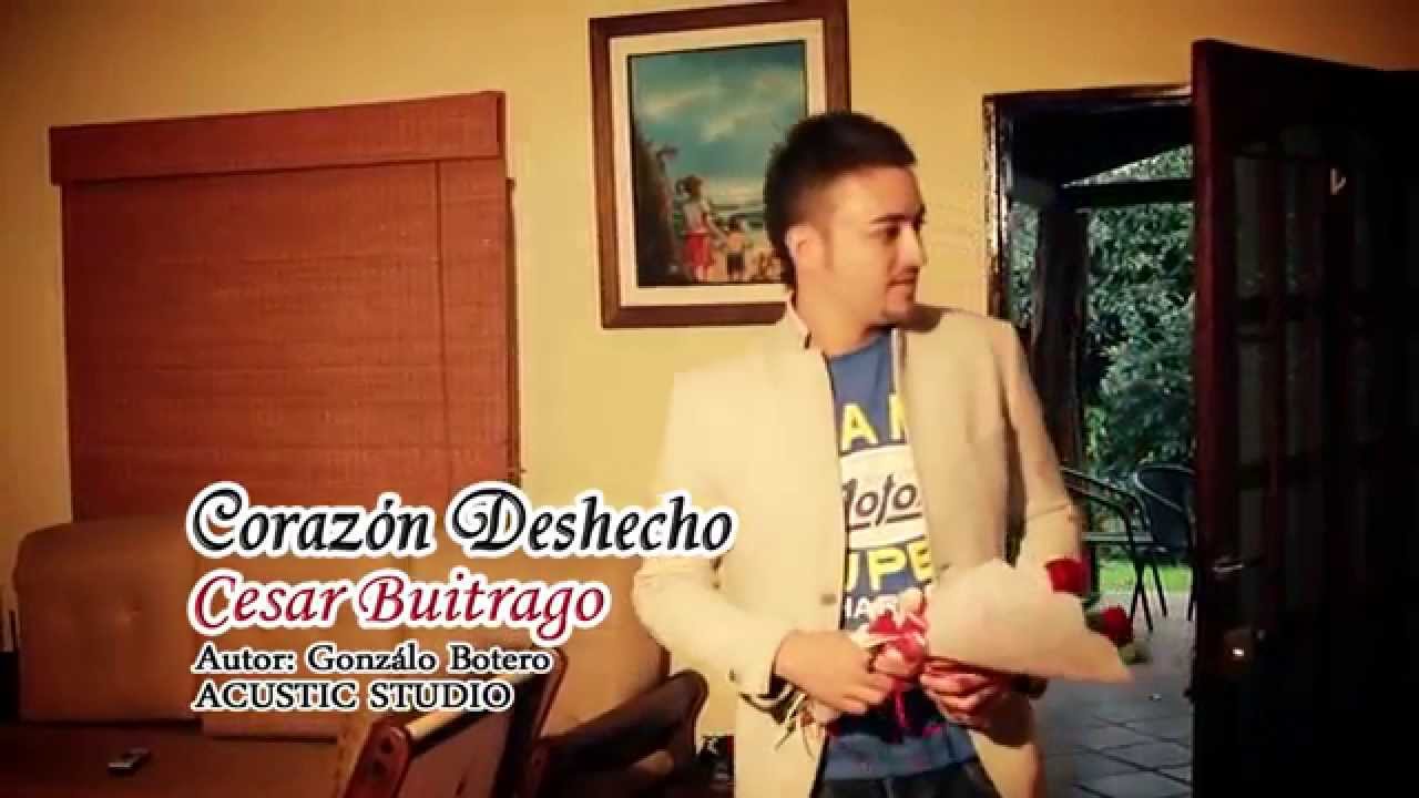 Corazon Deshecho - Cesar Buitrago (Video Oficial)
