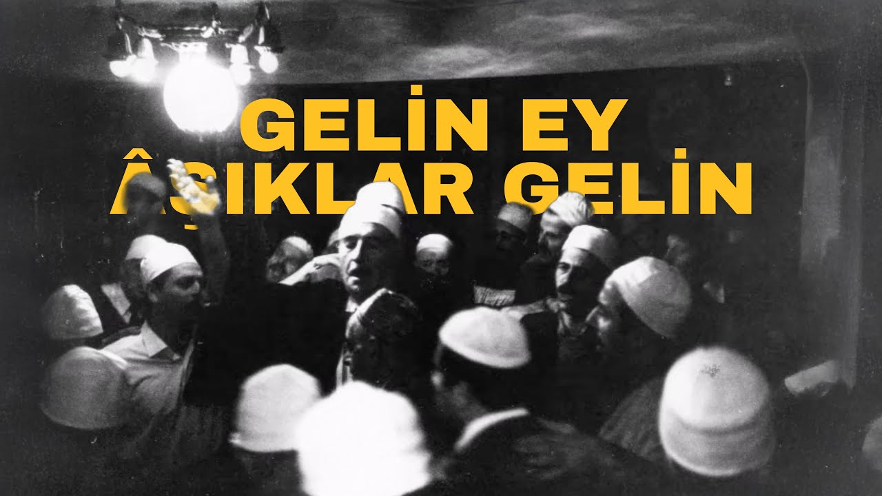 Psychedelic Dervish Rituals - Gelin Ey Aşıklar Gelin