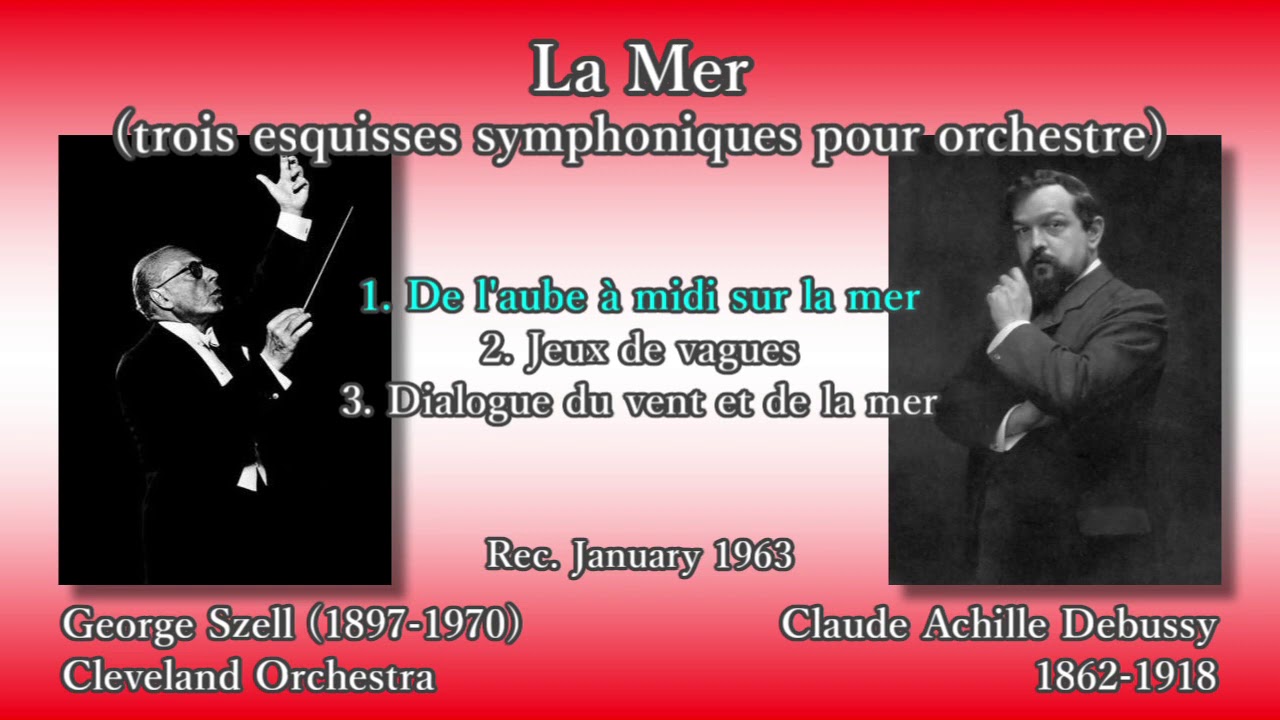Debussy: La Mer, Szell & ClevelandO (1963) ドビュッシー「海」セル