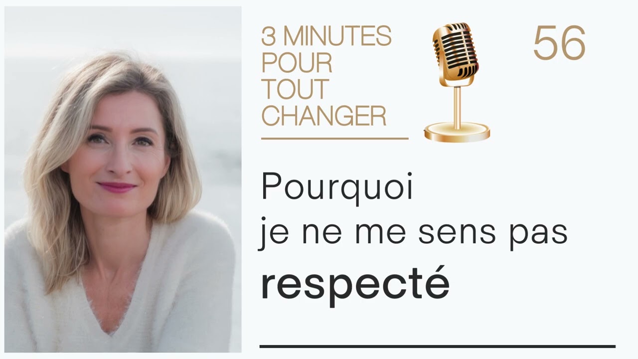 56. Pourquoi vous repoussez le respect en le cherchant ?