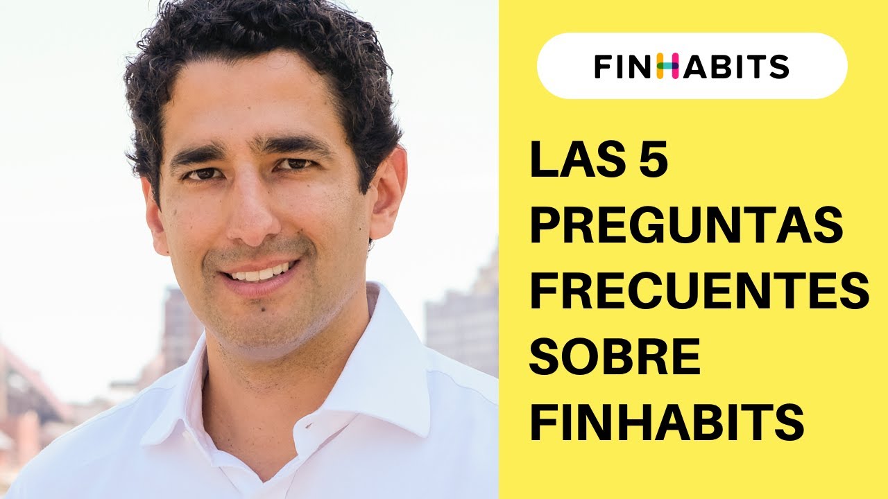5 Preguntas Más Frecuentes Sobre Finhabits