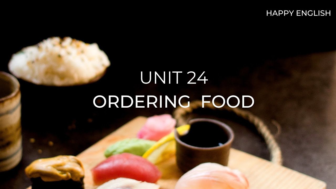 DC_UNIT 24 ORDERING FOOD  tienganhgiaotiep#happyenglish#learnenglish