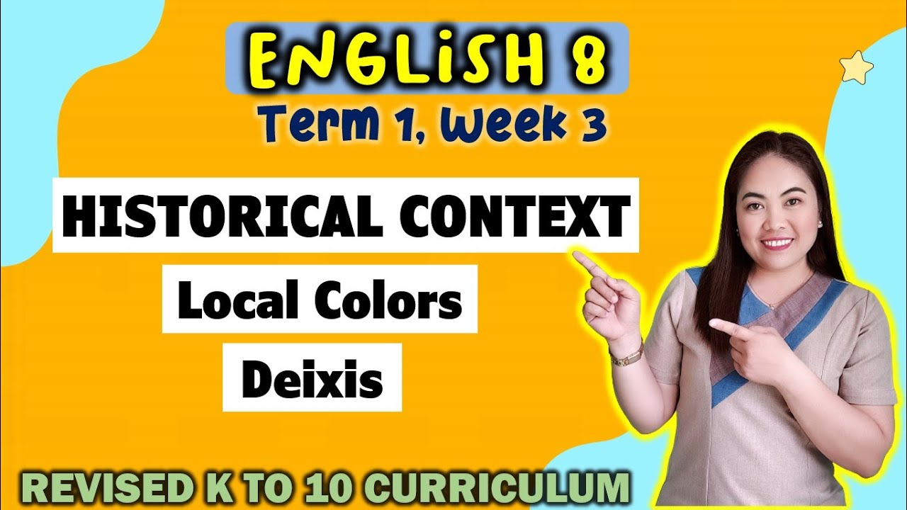 HISTORICAL CONTEXT -Deixis-Local Colors|| AFRO-ASIAN LIT||GRADE 8 || MATATAG || QUARTER 1 || WEEK 3
