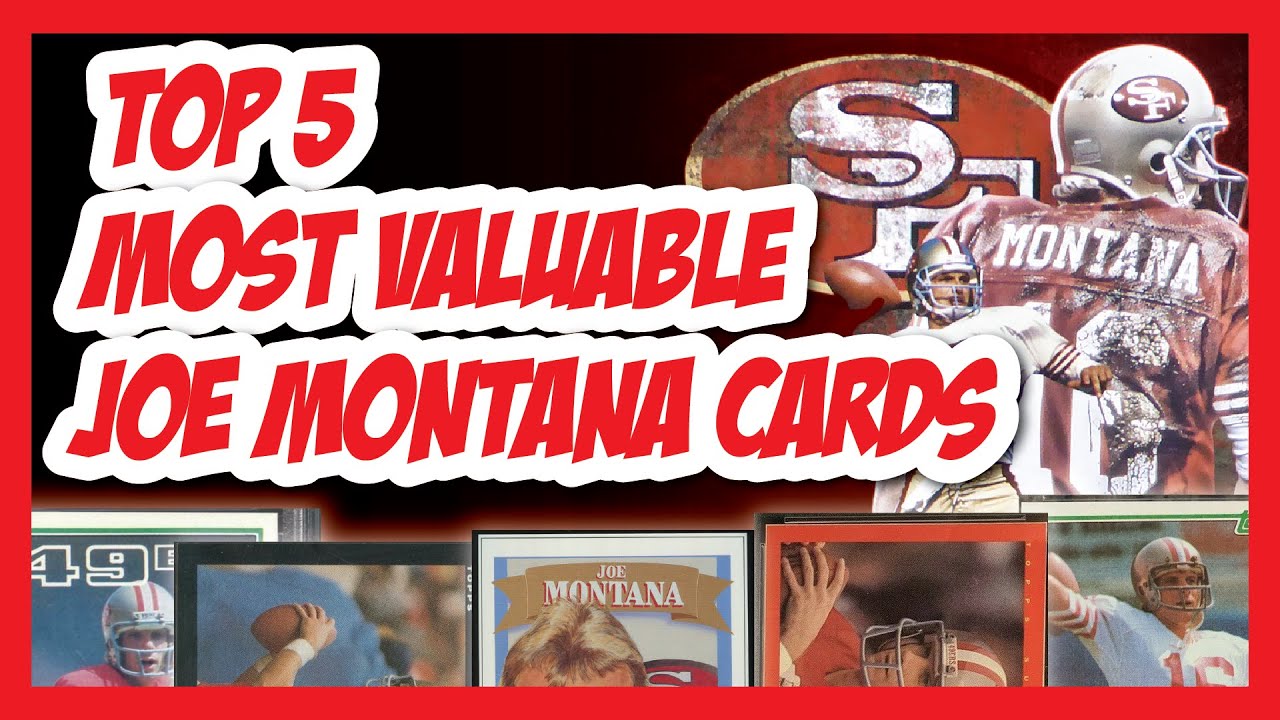 The Top 5 Most Valuable Joe Montana Sports Cards!