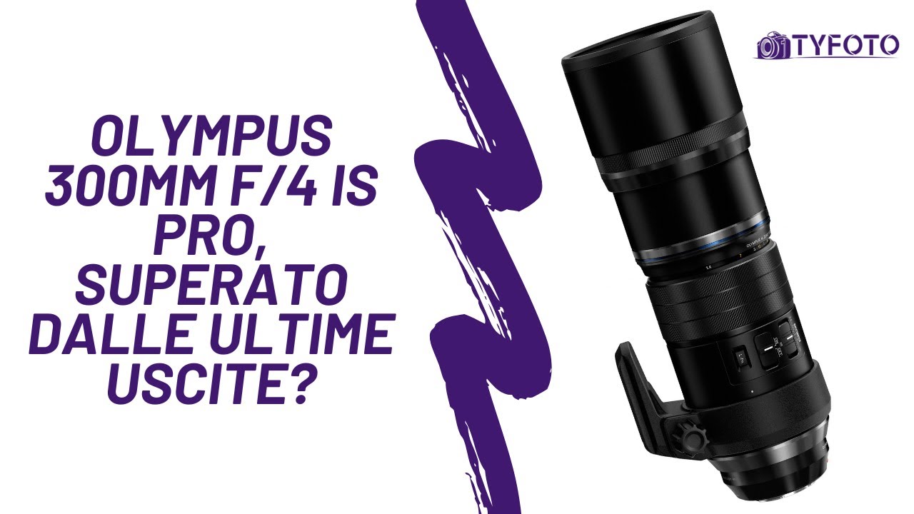 Olympus 300mm f/4 IS Pro, superato dalle ultime uscite?