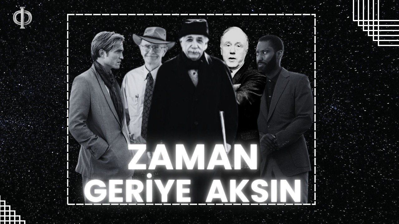 Zaman Geriye Akabilir Mi? | TENET ve Retrocausality