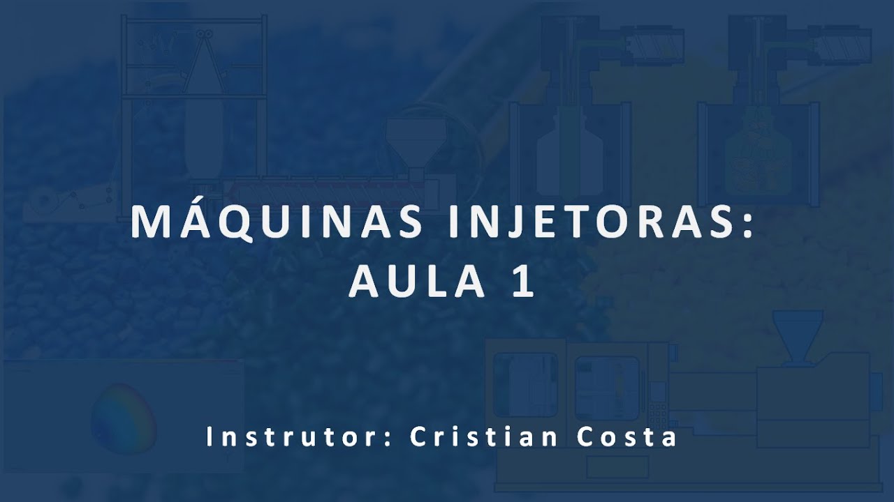Máquinas injetoras aula 1