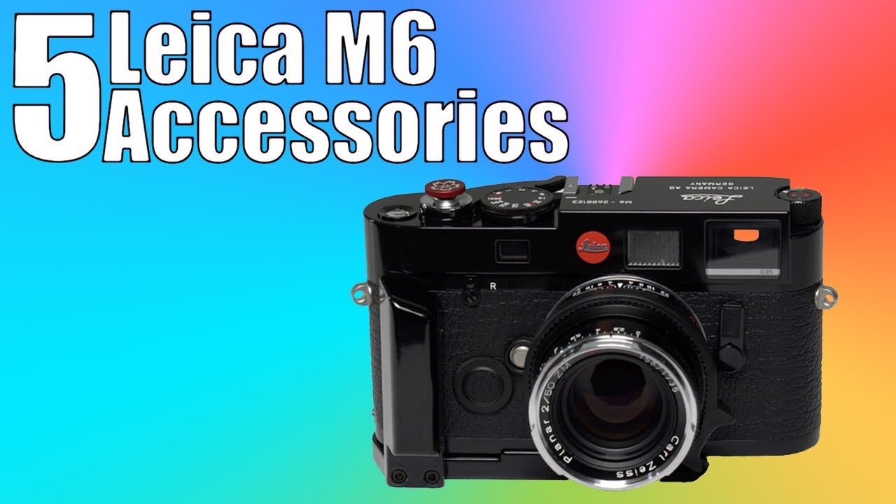 5 Leica M6 Accessories