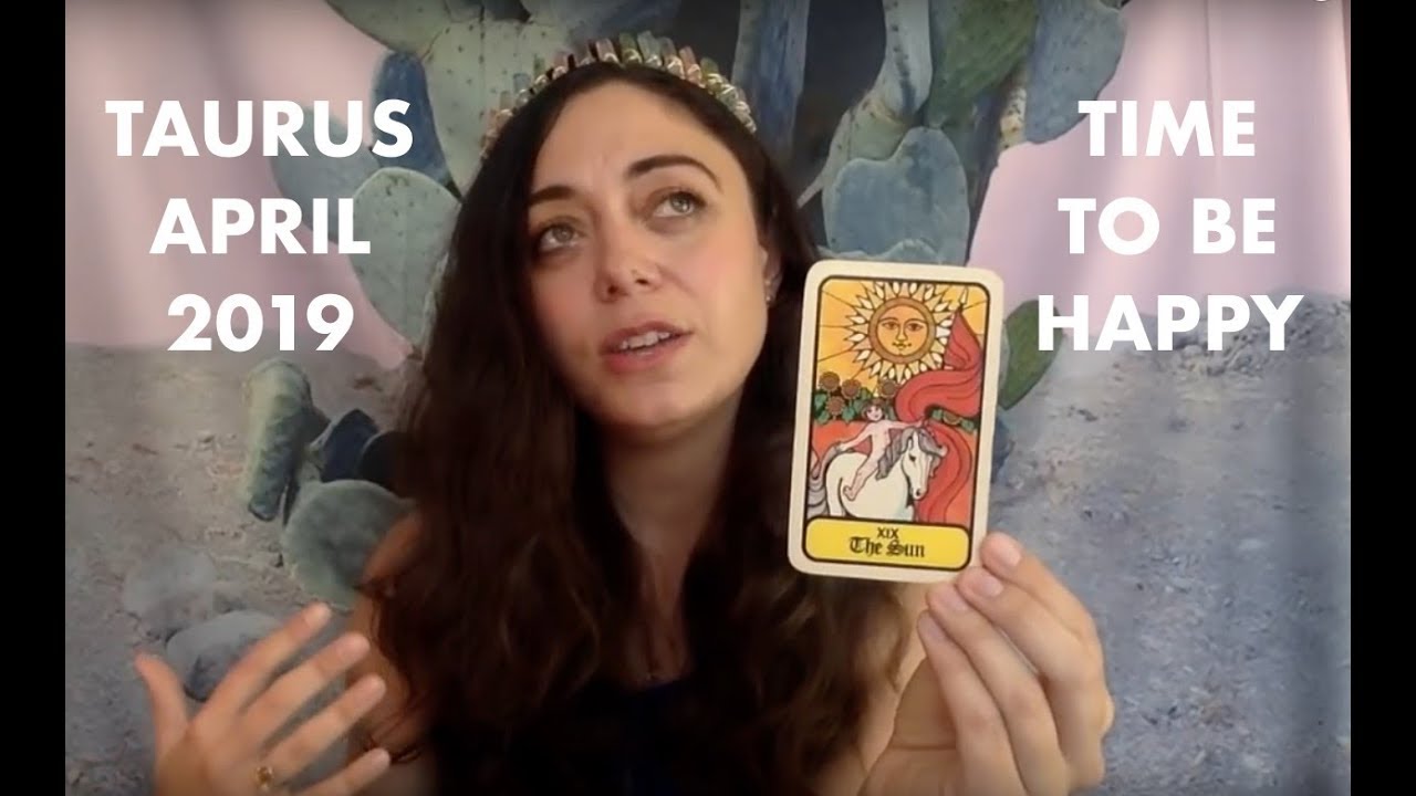 Taurus April 2019 - CLEAR AS DAY