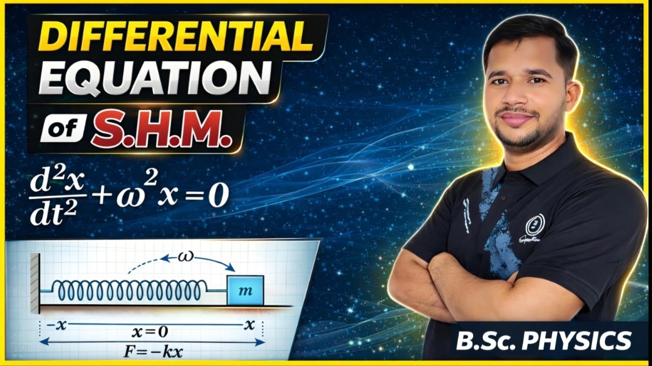 🔴 Differential Equation of Simple Harmonic Motion (SHM) and Its Solution || in Hindi