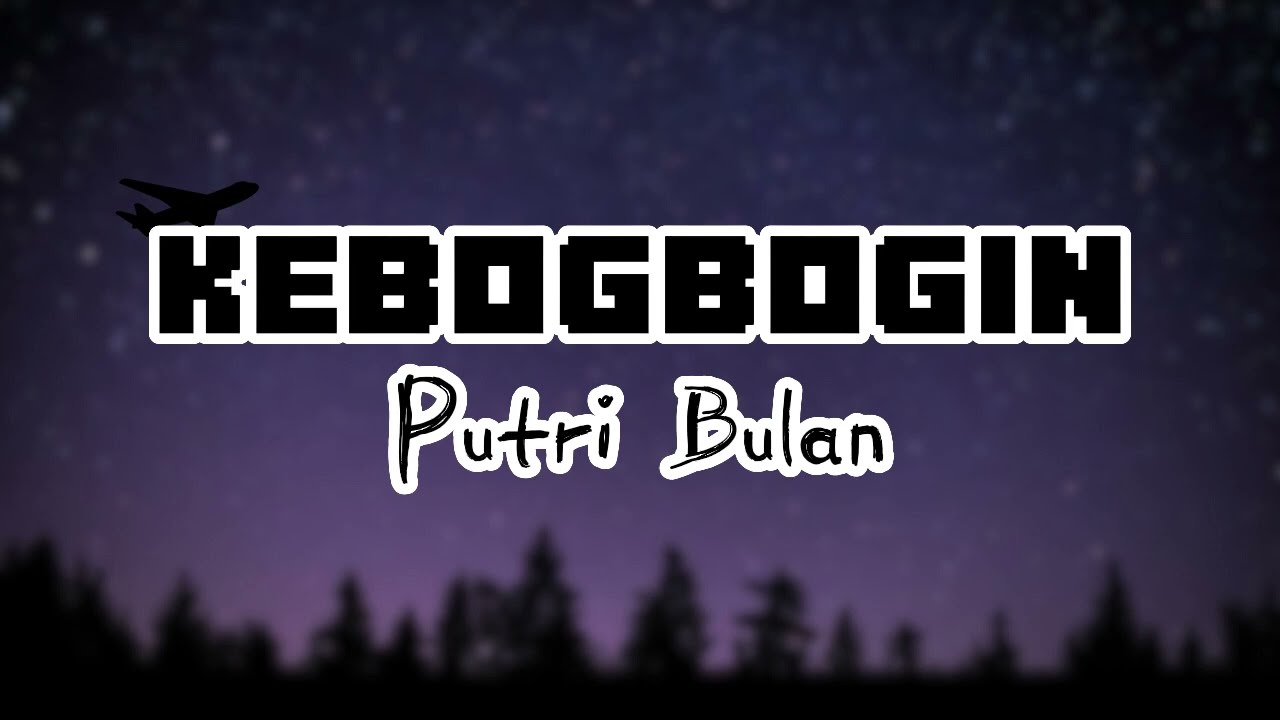 Kebogbogin - Putri Bulan( Lirik Lagu ) #putribulan #lirikvideo #liriklagubali  #kebogbogin