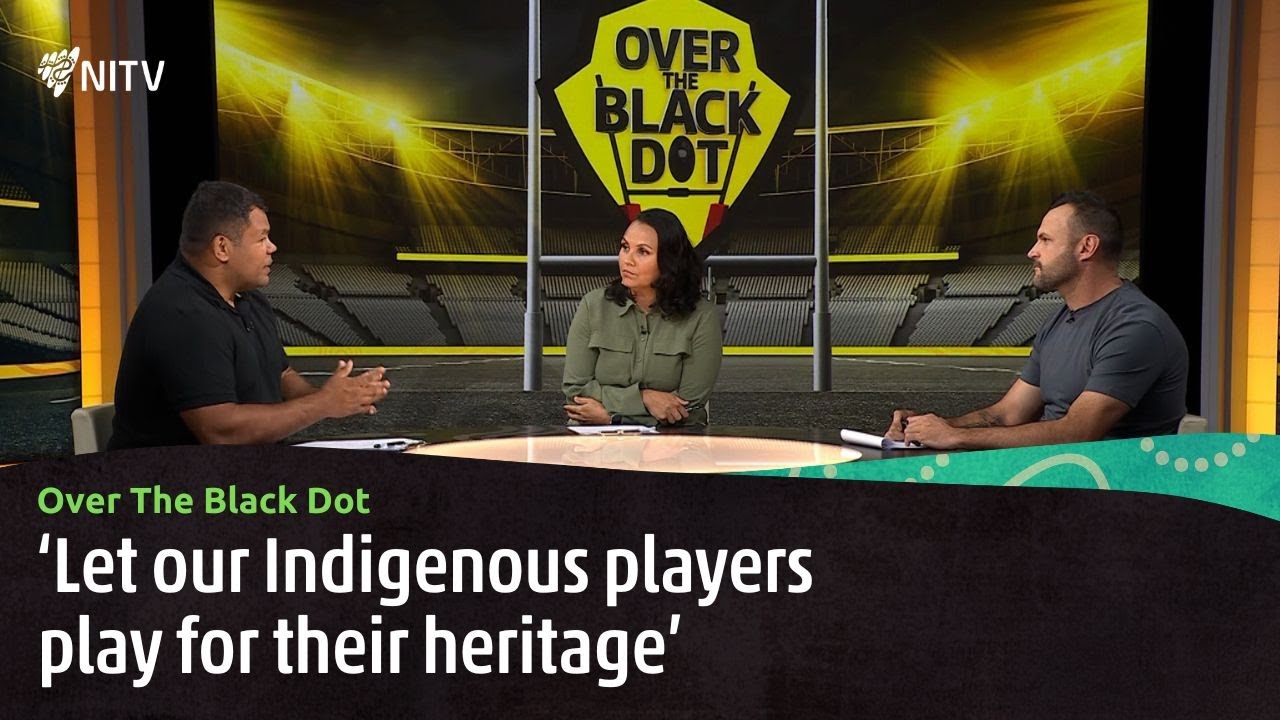 'Let our Indigenous players play for their heritage' | Over The Black Dot | NITV