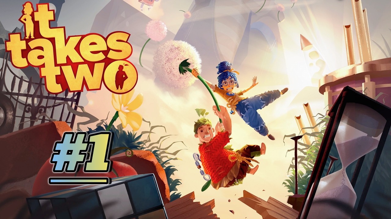 SIÊU PHẨM GAME PHỐI HỢP HAY NHẤT - IT TAKES TWO #1