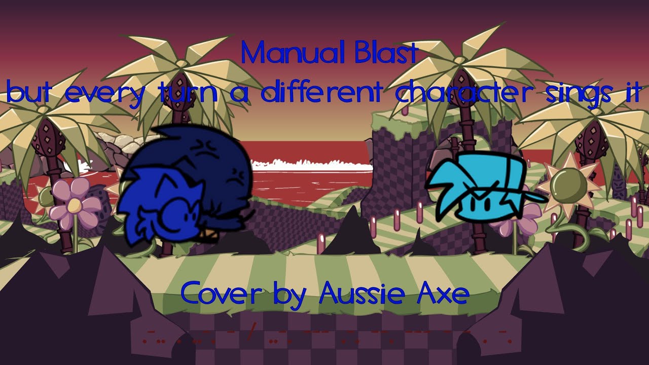 Manual Blast, but every turn different characters sing it (Manual Blast BETDCIU)