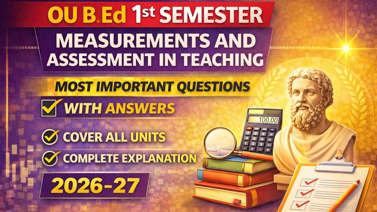 OU B.Ed 1st Sem | Measurement & Assessment in Teaching | Most Imp Q & A | Cover All Units | 2026–27