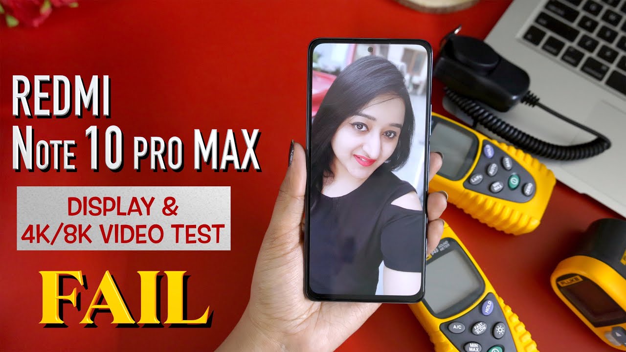 Redmi Note 10 Pro Max - 4K/8K Video & Display Test