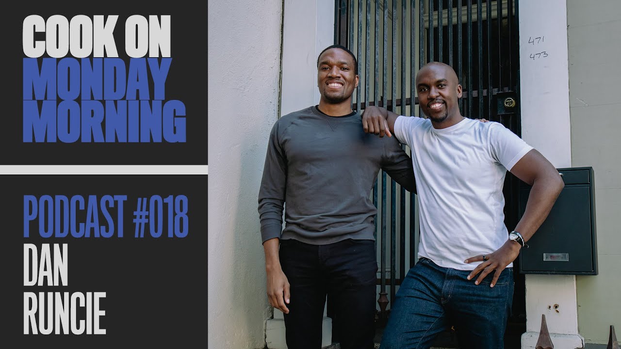 Cook on Monday Morning #018: The Dan Runcie Story