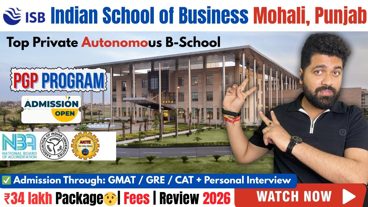 ISB Mohali Admission 2025&ndash;26 | Fees, Ranking, Placement, Management Quota Full Details