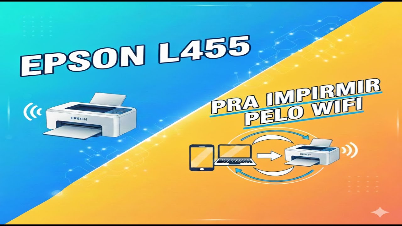 EPSON L455 CONFIGURAR PRA IMPRIMIR PELO WIFI SEM ERRO