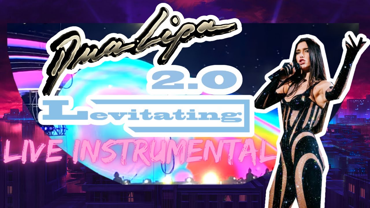 Dua Lipa - Levitating (Live Instrumental w/ Interlude) [Future Nostalgia Tour] 2.0