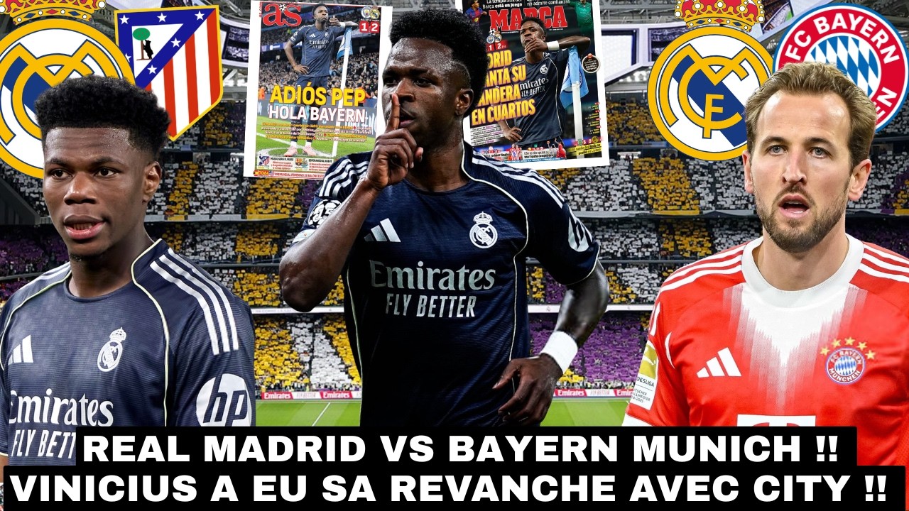 🚨VINICIUS ÉTEINT CITY !!/ REAL VS BAYERN EN QUARTS 🔥/ MBAPPÉ DE RETOUR ✅/ COURTOIS TOUCHÉ 👀