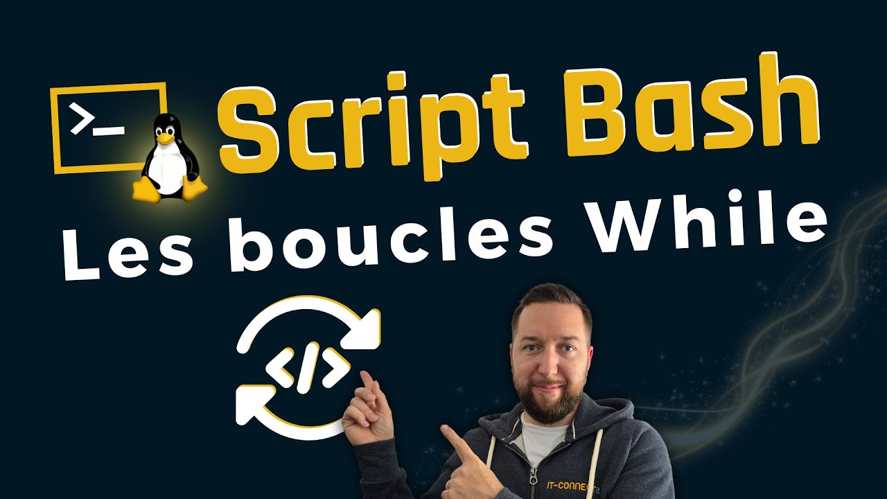 Script Bash - Maitrisez les boucles While
