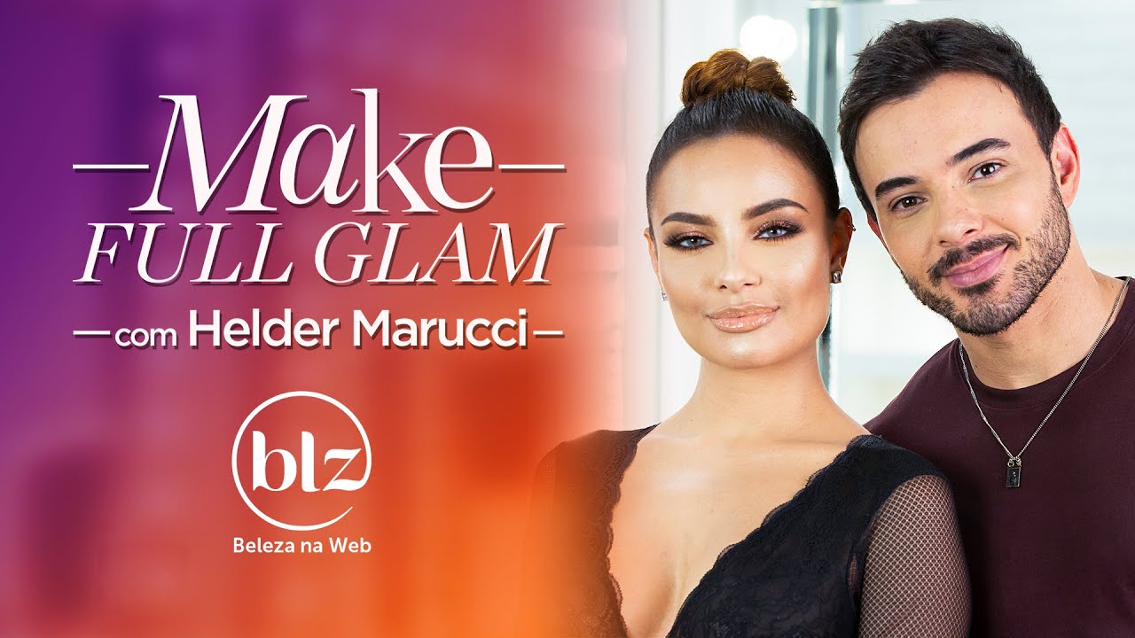 Maquiagem Full Glam com Helder Marucci I Beleza na Web