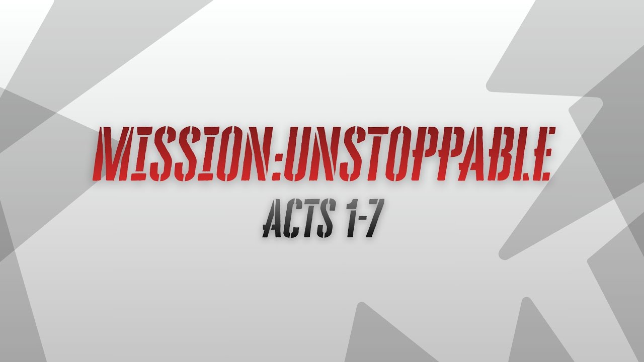 Filled with the Spirit // Mission Unstoppable // Acts 2:1-13