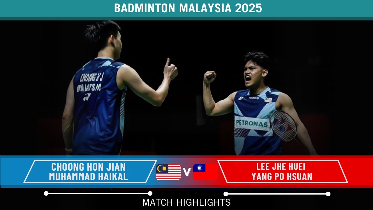 Choong Hon Jian/Muhammad Haikal vs Lee Jhe Huei/Yang Po Hsuan Australian Open 2025 Badminton R32