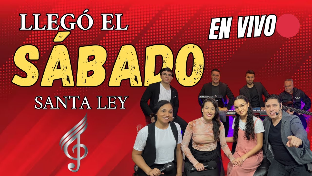 LLEGÓ EL SABADO - EN VIVO🔴 CON SANTA LEY (PROGRAMA UN NUEVO SÁBADO) Himnos  12 JULIO 2024.