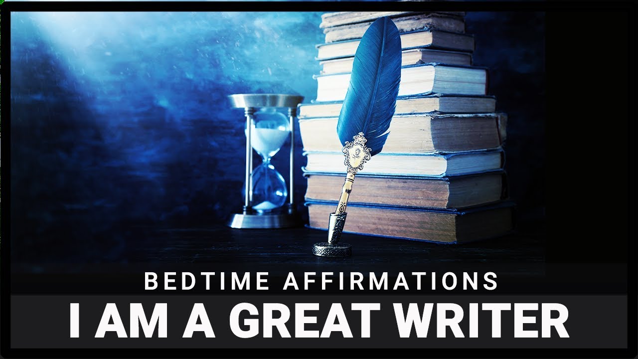I Am A Great Writer - Bedtime/Sleeptime Affirmations for Better Writing