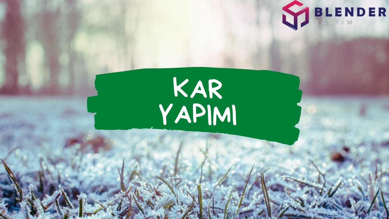 Blender Kar Yapımı (Snow Effect) - Blender Eğitim