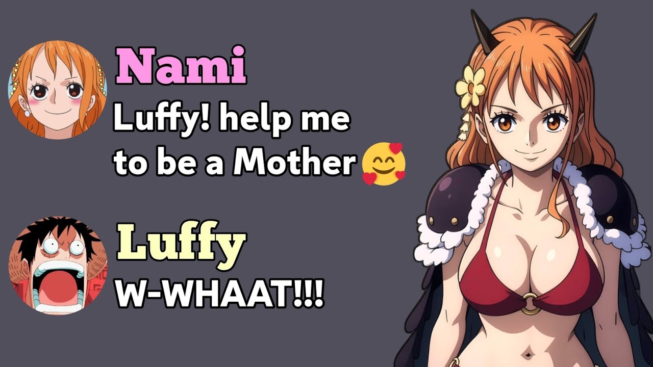 If Luffy helps Nami to be a Mother...
