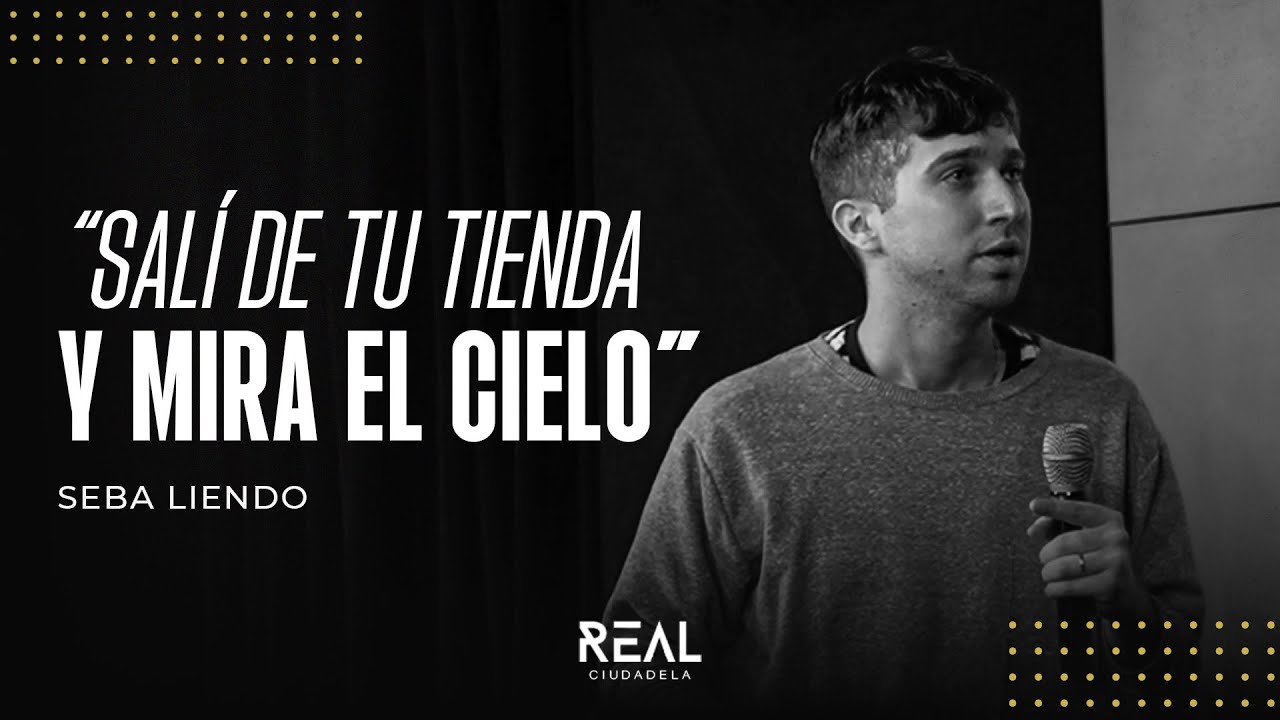 Salí de tu tienda y mira el cielo - Seba Liendo - 15 12 24