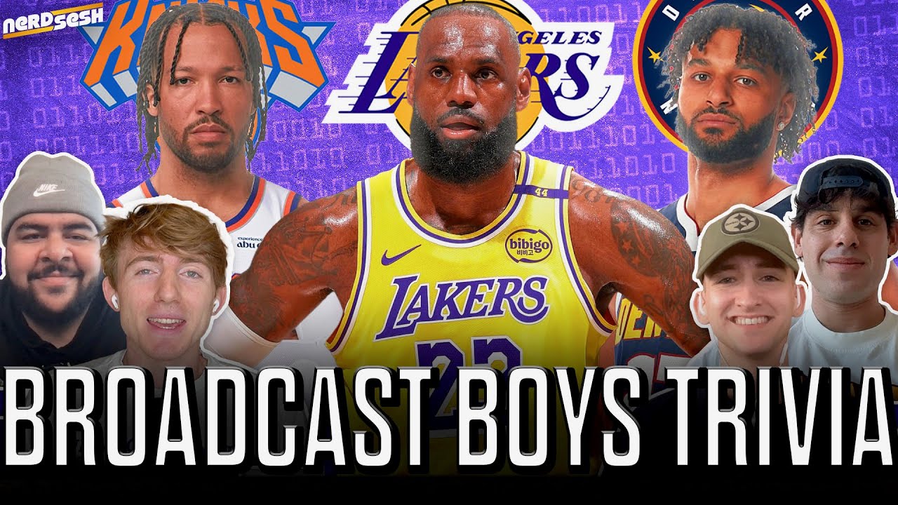 Broadcast Boys TAKE ON Knicks Trivia, Obscure NBA Nicknames & LeBron Teammate Gauntlet | Nerd Sesh