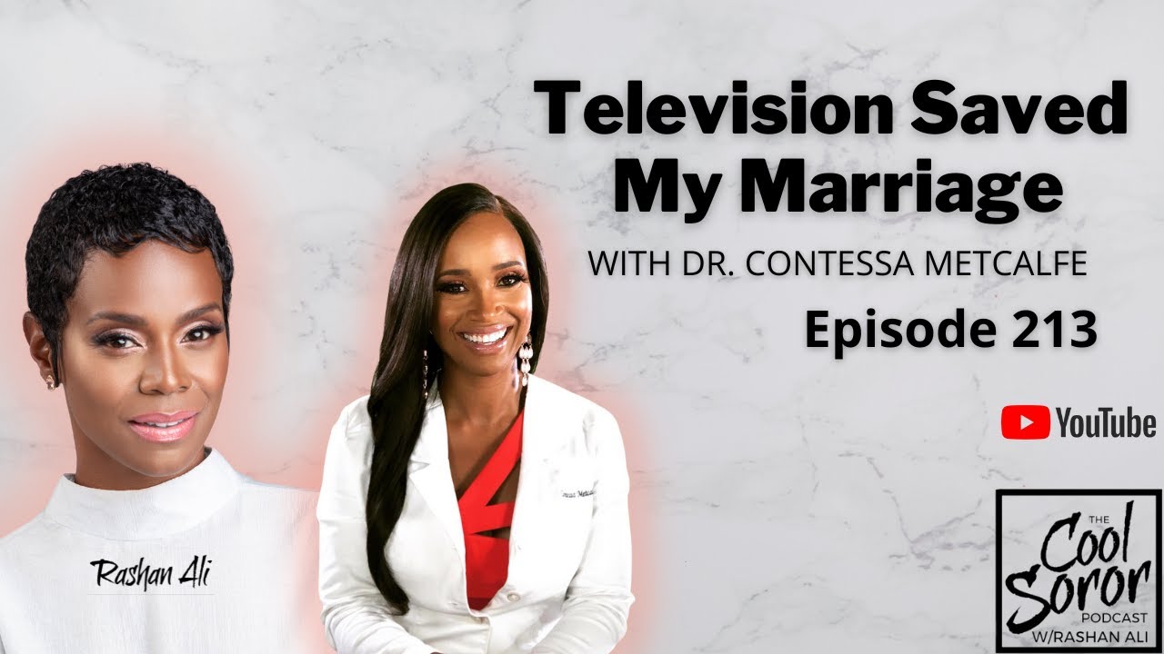 Television Saved My Marriage with Dr. Contessa Metcalfe