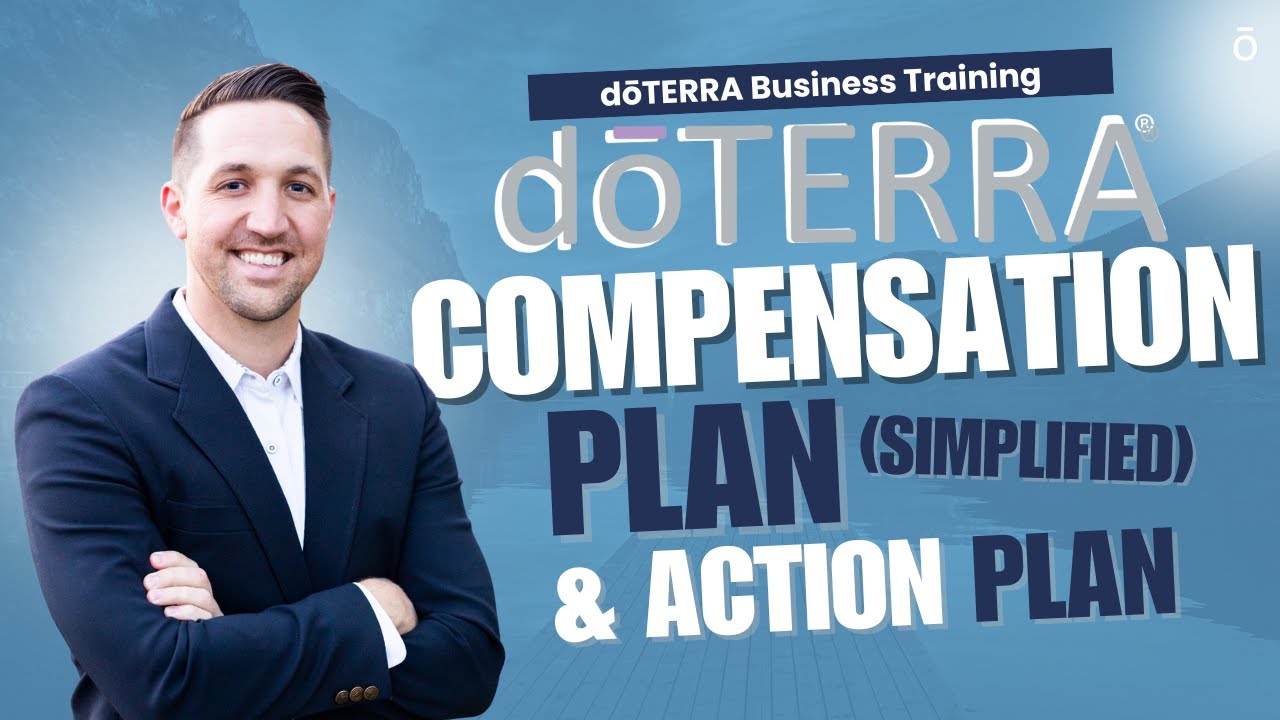 doTERRA Compensation Plan Simplified and Action Plan by Matt Hall