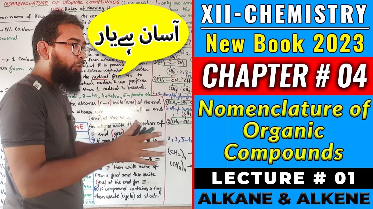 CH#4 Nomenclature of Organic Compounds | Lec#1 | XII-Chem-2023