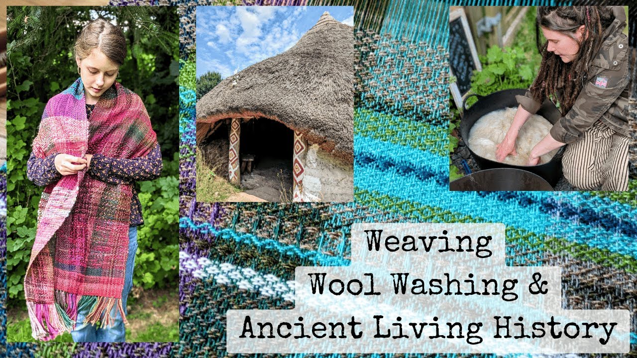 Weaving, Wool Washing & Ancient Living History