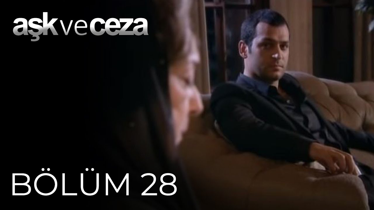 Aşk ve Ceza | 28.B&ouml;l&uuml;m