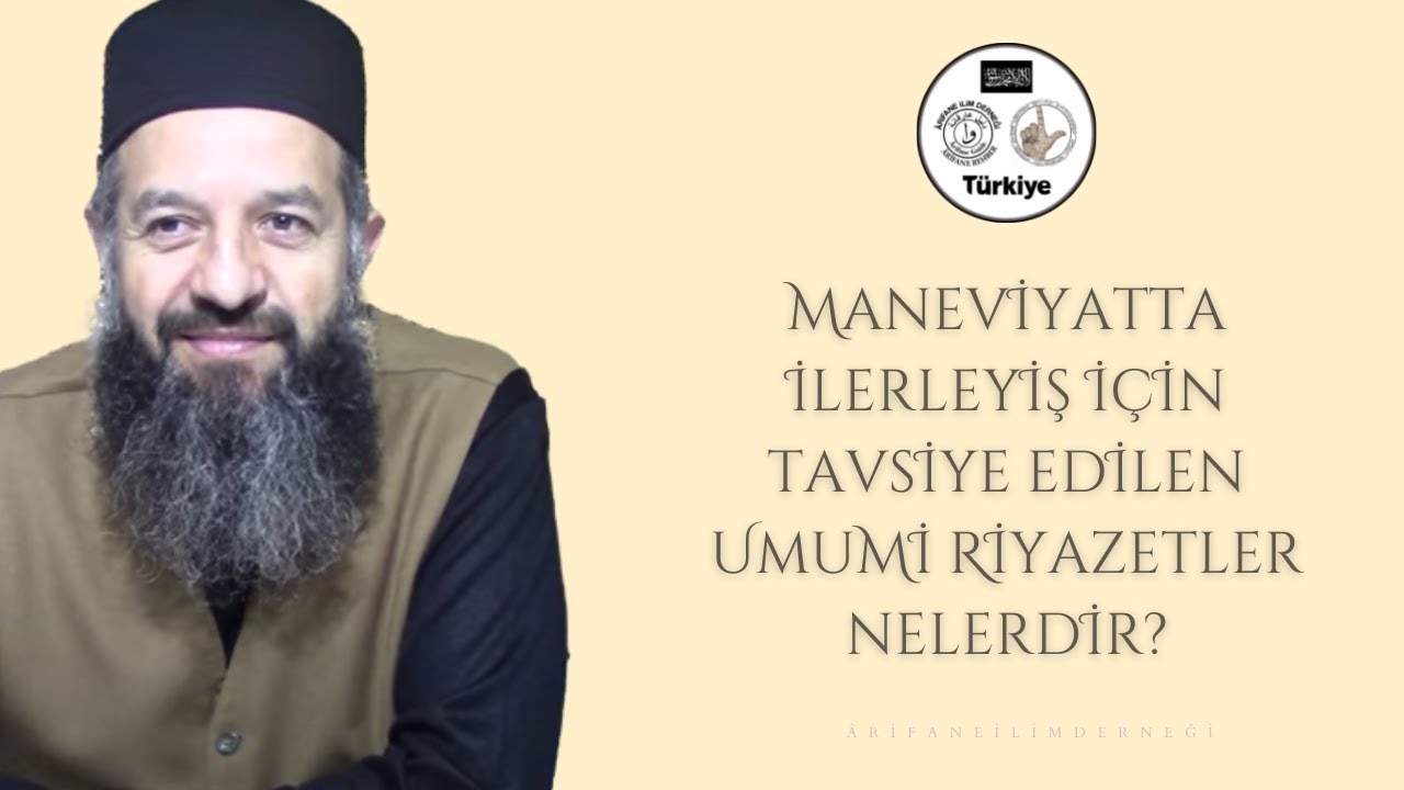 Maneviyatta ilerleyiş için tavsiye edilen Umumi Riyazetler nelerdir?