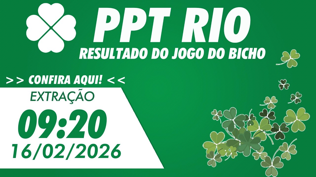 🍀 Resultado da PPT Rio 09:20 &ndash;  Resultado do Jogo do Bicho De Hoje - 16/02/2026