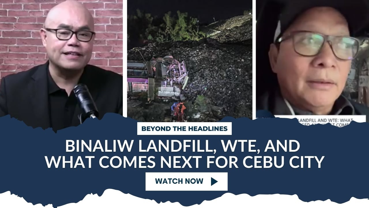 Binaliw Landfill, WTE, and What Comes Next for Cebu City