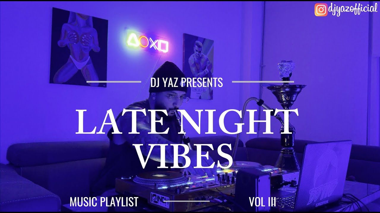 Late Night Vibes Vol III R&B Playlist | Drake | Bryson Tiller | Tory Lanez | Brent Faiyaz | By Yaz