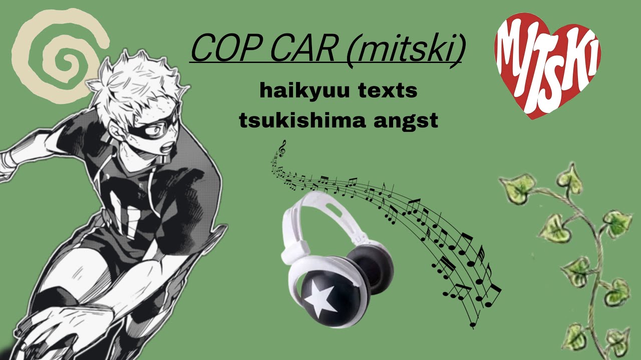 🎉 // “COP CAR” — tsukikage / tsukishima angst : tsukishima bday special : haikyuu texts