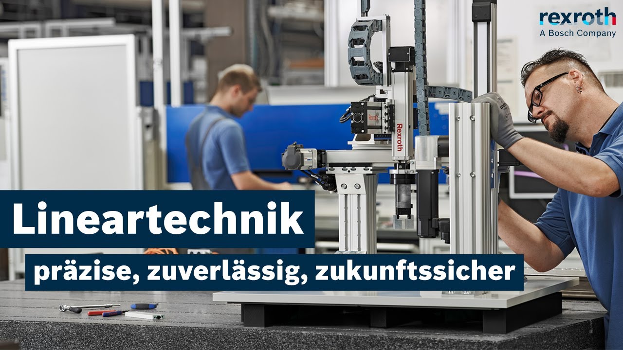 [EN] Bosch Rexroth: Linear Motion Technology - Gigantic dimensions and high-precision production