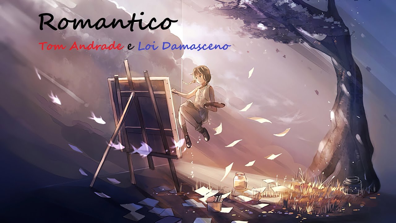 Rom&acirc;ntico - Tom Andrade MG e Loi Damasceno